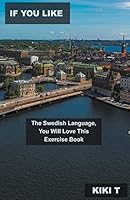 If You Like the Swedish Language, You Will Love This Exercise Book B0BTPKRVJP Book Cover