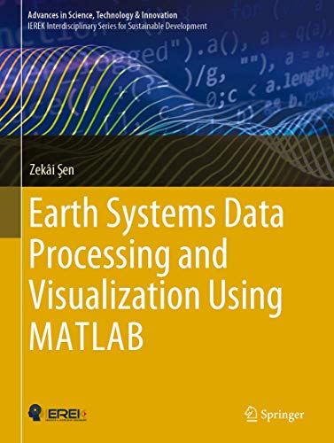 Earth Systems Data Processing and Visualization Using MATLAB (Advances in Science, Technology & Innovation) view 2