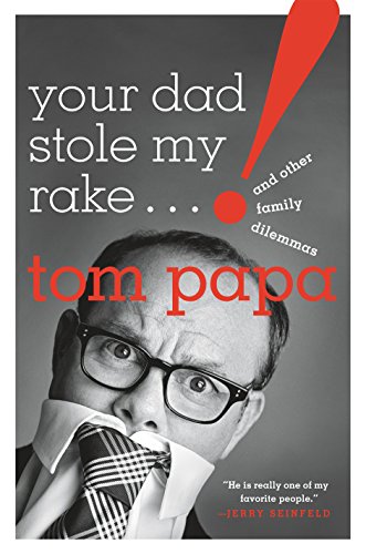 Télécharger Your Dad Stole My Rake: And Other Family Dilemmas (English Edition) Livre PDF Gratuit