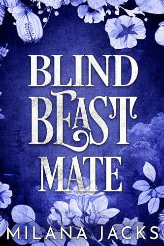 Blind Beast Mate: Dystopian New Adult Romance (Beast Mates Book 1)