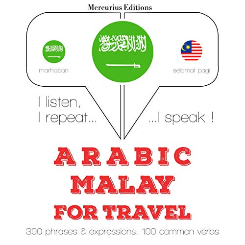 Amazon Com Arabic Malay For Travel I Listen I Repeat I Speak Audible Audio Edition J M Gardner Imene Visakan Mercurius Books