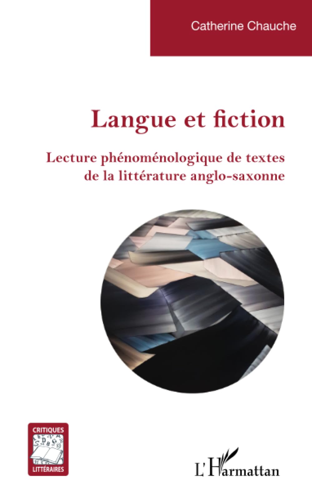 Langue et fiction: Lecture phénoménologique de textes de la littérature anglo-saxonne