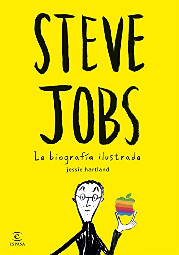 Steve Jobs. La biografía ilustrada (Espasa Juvenil) Steve Jobs. La biografía ilustrada (Espasa Juvenil)