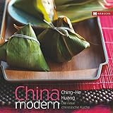 china mode  CHINA modern: Die neue chinesische Küche mit 100 kreativen und leichten Rezepten