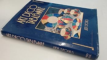 Art Deco Tableware: British Domestic Ceramics 1925-1939