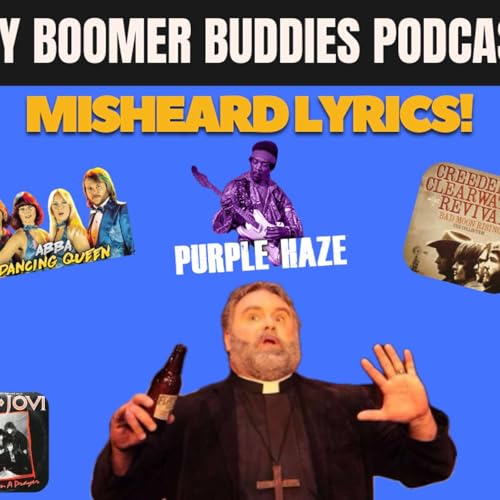 My Boomer Buddies Podcast: S3 E1: Rick Reed Reviews 10 Songs With Sometimes Misheard Lyrics