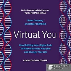 Virtual You Audiobook By Peter Coveney, Roger Highfield, Venki Ramakrishnan - foreword cover art