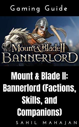 Mount And Blade Companions Guide Mount And Blade Companions Guide
