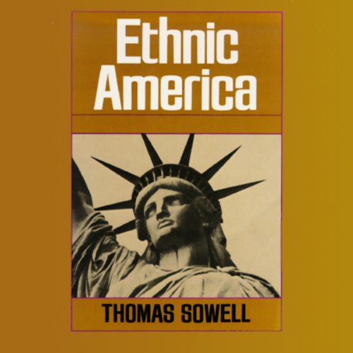 Ethnic America (Audible Audio Edition) Thomas Sowell