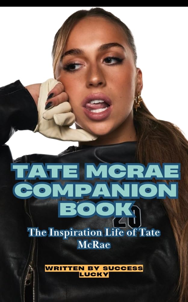 TATE MCRAE COMPANION BOOK: The Inspiration Life of Tate McRae