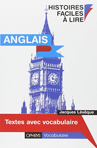 Anglais. Histoires faciles à lire - Textes avec vocabulaire - Collège dépot légal Anglais. Histoires faciles à lire - Textes avec vocabulaire - Collège dépot légal