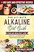 The Ultimate Alkaline Diet Guide For An Healthy Life: How You Can Bring Your Body Back To Balance With 180 Easy And Effective Recipes (1)