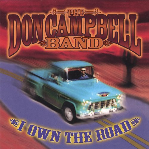 I Own the Road The Don Campbell Band Digital Music