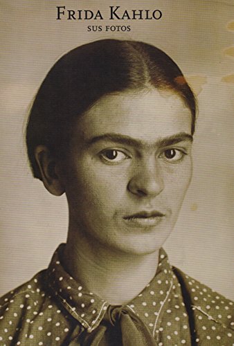 Frida Kahlo. Sus fotos
