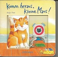Komm heraus, kleine Maus. ( Ab 18 Monate). 3649619717 Book Cover