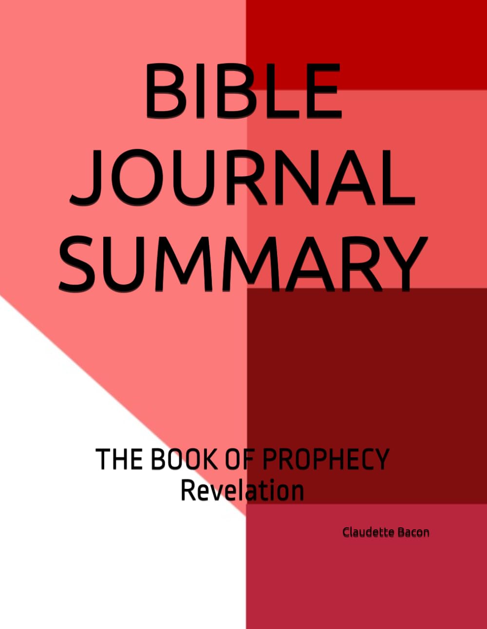 BIBLE JOURNAL SUMMARY: THE BOOK OF PROPHECY Revelation