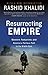 Resurrecting Empire: Western Footprints and America's Perilous Path in the Middle East