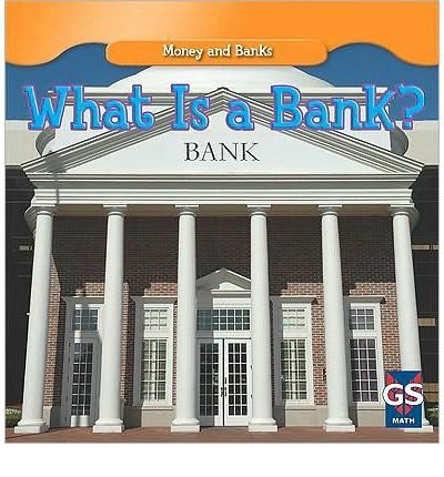 What Is a Bank? (Money and Banks) 1433933942 Book Cover