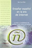 EnseÐar espaÐol en la era de Internet: La www y la enseñanza del español como lengua extranjera 8480635568 Book Cover