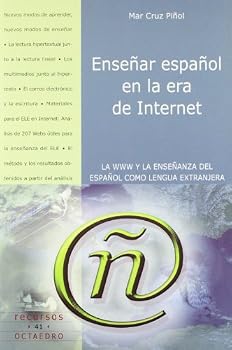 Paperback EnseÐar espaÐol en la era de Internet: La www y la enseñanza del español como lengua extranjera [Spanish] Book