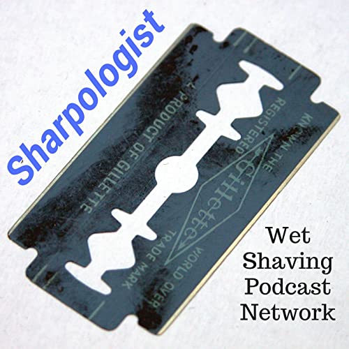 Sharpologist Wet Shaving Podcast Network cover art