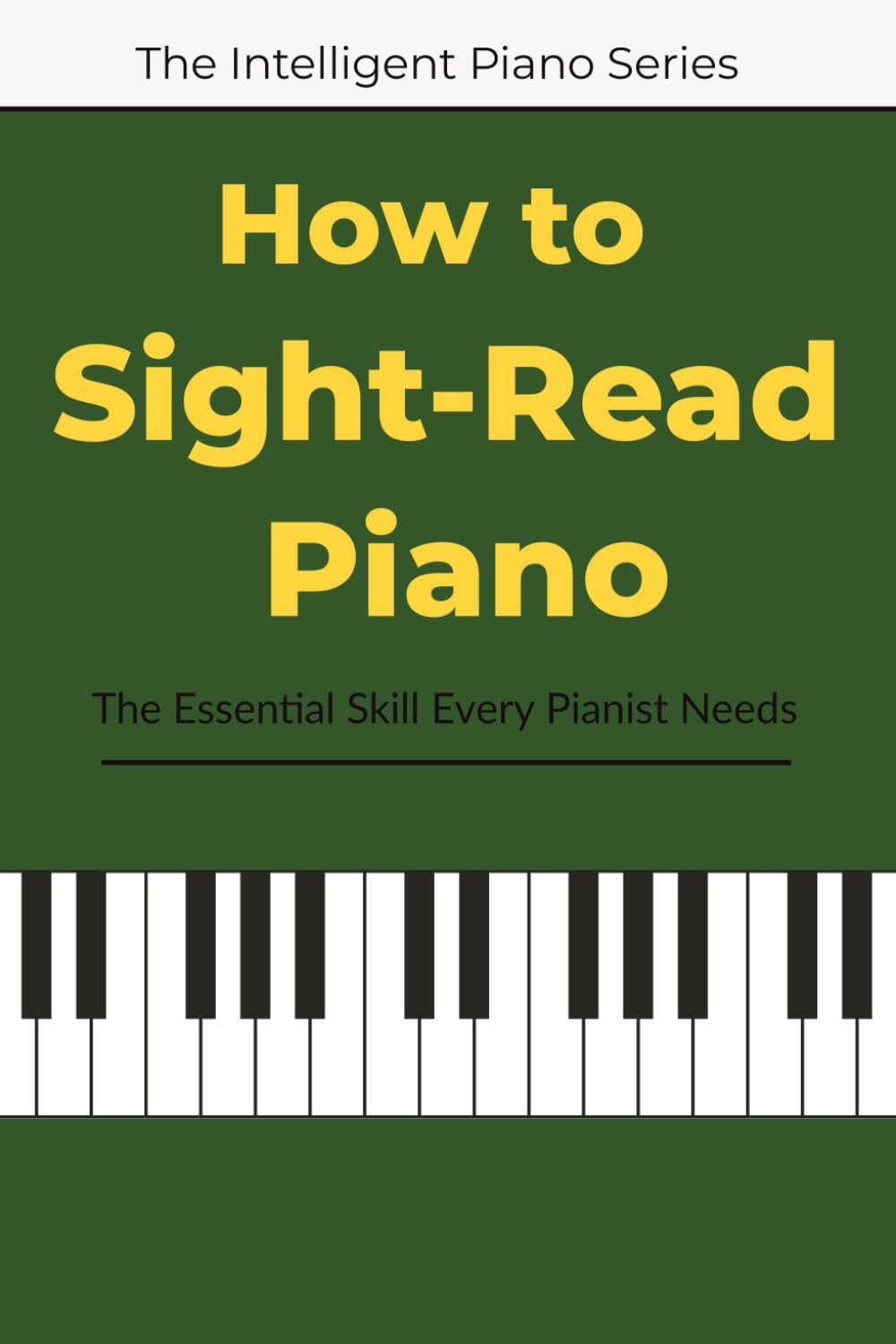 How to Sight-Read Piano: The Essential Skill Every Pianist Needs