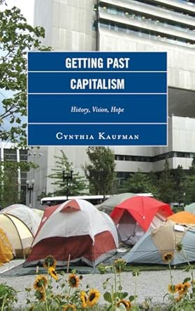 Getting Past Capitalism: History, Vision, Hope  book cover