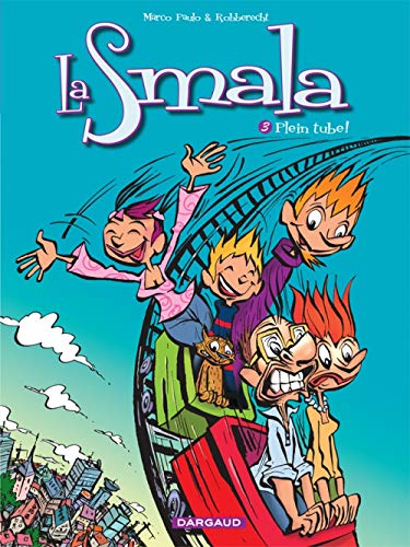 La Smala - tome 3 - Plein Tube