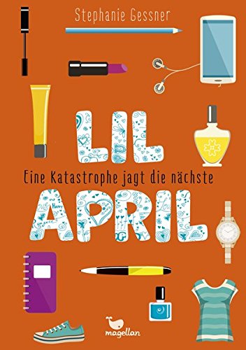 Lil April – Eine Katastrophe jagt die nächste – Band 2 Lil April – Eine Katastrophe jagt die nächste – Band 2