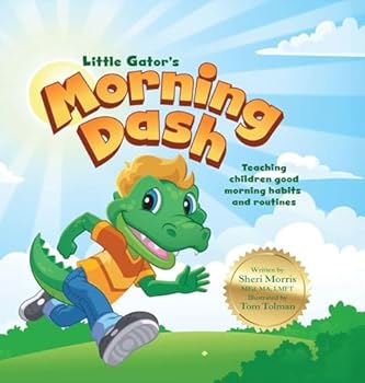 Hardcover Little Gator's Morning Dash: Teaching children good morning habits and routines Book