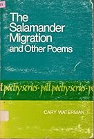 The Salamander Migration and Other Poems 0822953153 Book Cover