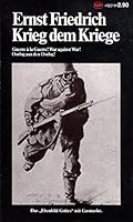 Ernst Friedrich: Krieg dem Kriege - Guerre à la Guerre! War against War! Oorlog aan den Oorlog! [viersprachig Deutsch/Französisch/Englisch/Niederländisch] B005JE3E0K Book Cover