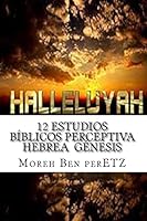 12 Estudios Biblicos Perceptiva Hebrea Genesis: Perceptiva Hebrea 1514350033 Book Cover