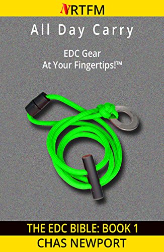 The EDC Bible:1 All Day Carry: EDC Gear at Your Fingertips!