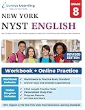 New York State Test Prep: Grade 8 English Language Arts Literacy (ELA) Practice Workbook and Full-length Online Assessments: NYST Study Guide