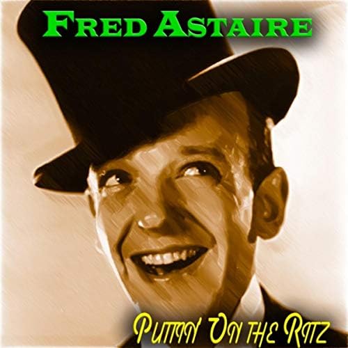Puttin' on the Ritz (Original Recordings) by Fred Astaire on Amazon Music Amazon.co.uk Puttin' on the Ritz (Original Recordings) by Fred Astaire on Amazon Music Amazon.co.uk