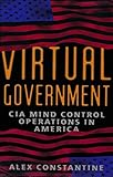 Virtual Government: CIA Mind Control Operations in America