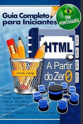  [(HTML a Partir Do Zero)] [By (author) Alfredo Limongi] published on (August, 2014)