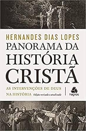 Panorama da história cristã: As intervenções de Deus na história
