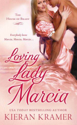 Loving Lady Marcia: The House of Brady (House of Brady series Book 1)