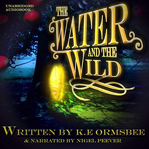 The Water and the Wild (Audio Download) K. E. Ormsbee,