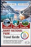 Banff National Park Travel Guide 2025: The Ultimate Adventure Planner for Exploring Best Hiking Trails, Scenic Spots, and Must-See Attractions in the Canadian Rockies