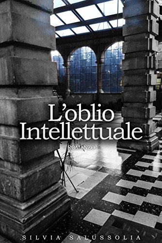 L'OBLIO INTELLETTUALE L'OBLIO INTELLETTUALE