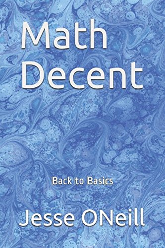 Math Decent: ONeill, Jesse Lee: 9781522047094: Amazon.com: Books