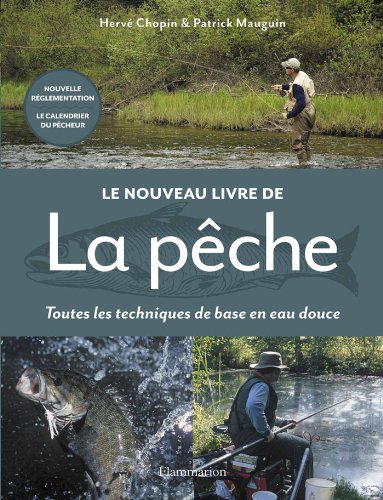 Télécharger Le nouveau livre de la pêche : Toutes les techniques de base en eau douce PDF Ebook En Ligne
