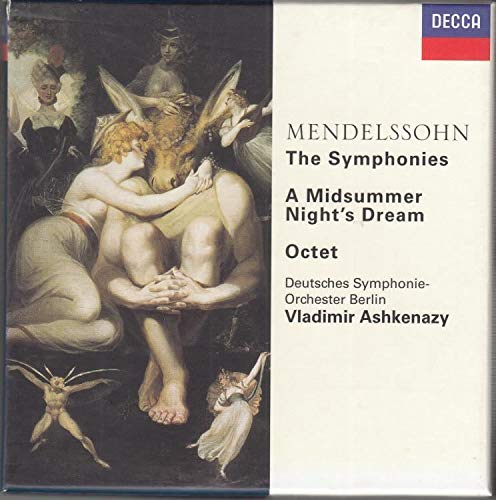 Mendelssohn The Symphonies 1-5/ A Midsummer Night's Dream [Overture and Incidental Music]/ Octet for Strings in E flat major [version for string orchestra]