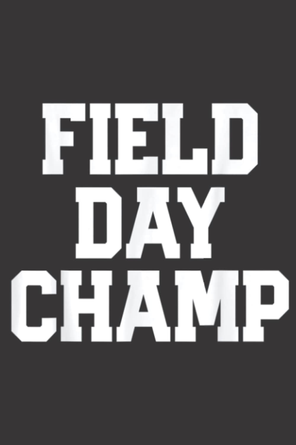FIELD DAY CHAMP Funny Teacher Gift Last Day of School Kids Funny: Daily Planner Notepad To Do Schedule, Medium 6x9 Inches, 100 Pages, Printed Cover