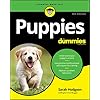 Puppies For Dummies Paperback: The Ultimate Puppy Care Guide