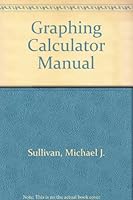 Graphing Calculator Manual 0130404691 Book Cover