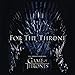 Price comparison product image For The Throne (Music Inspired By The Hbo Series Game Of Thrones)